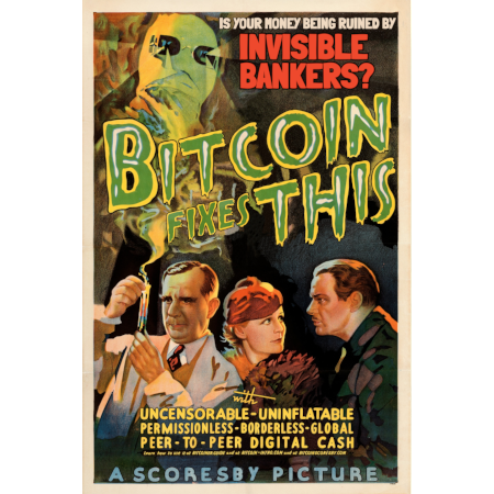 Bitcoin Fixes Invisible Bankers Poster